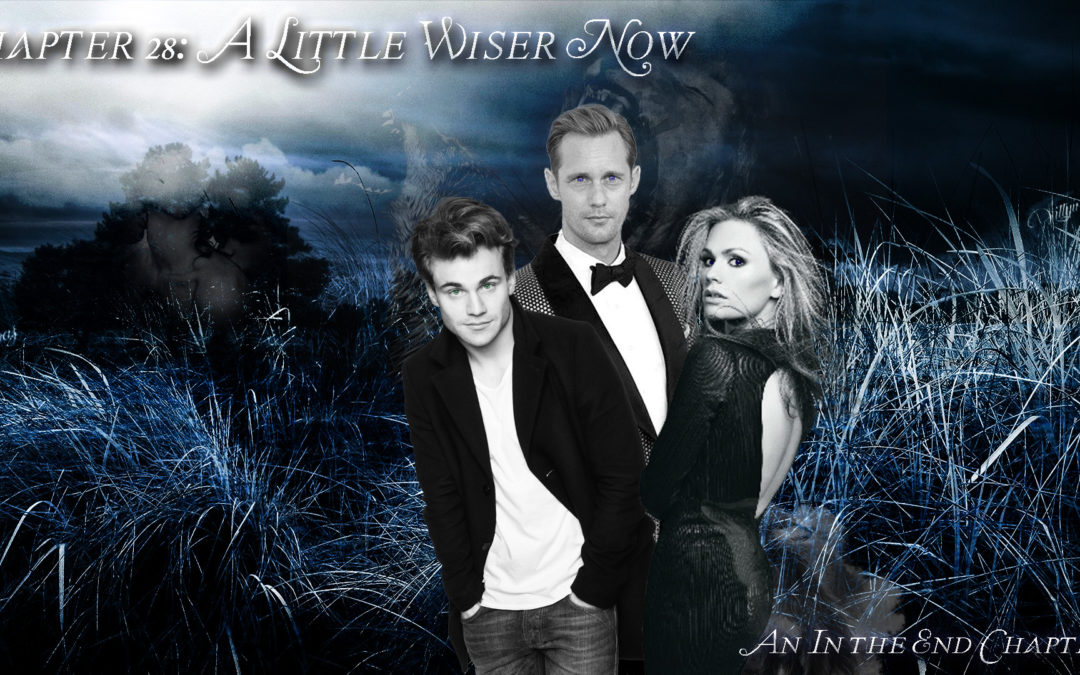 Chapter 28: A Little Wiser Now