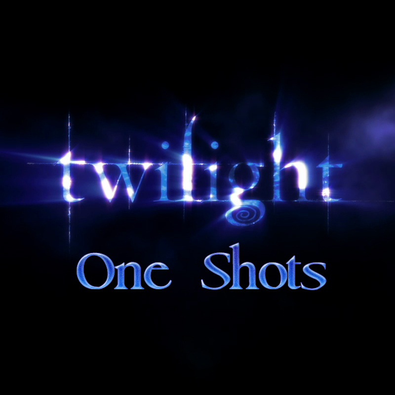 Twilight One Shots
