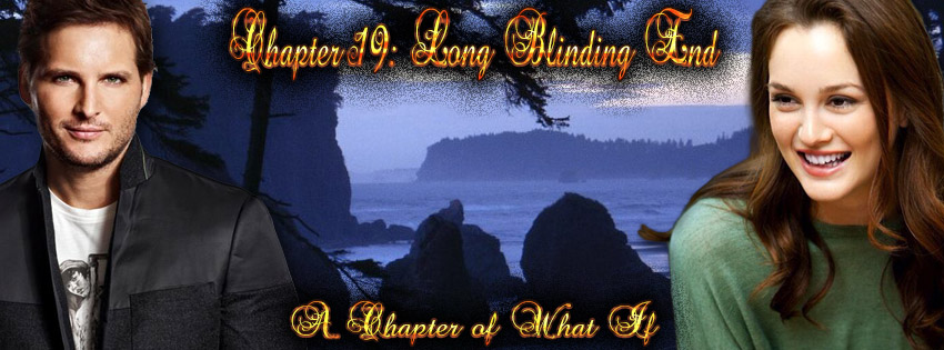 Chapter 19: Long Blinding End